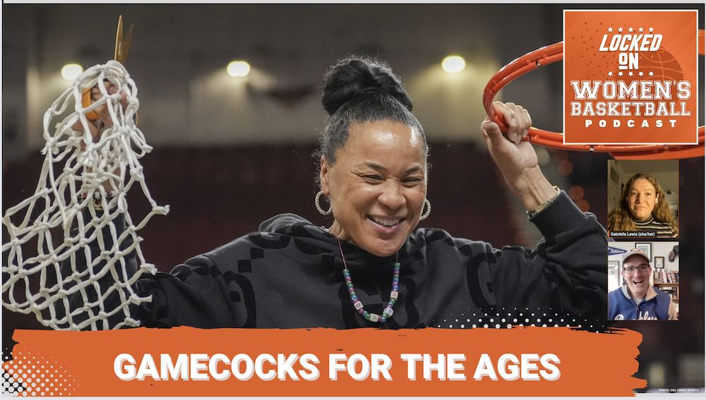 Graphic with a photo of South Carolina head coach Dawn Staley smiling while holding scissors and a basketball net and holding onto the rim of a basketball hoop. Text below reads "Gamecocks for the Ages". Locked On Women's Basketball logo at top right. Head shots of guest Gabriella Lewis and host Howard Megdal at lower right.